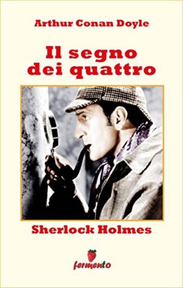 Sherlock Holmes: Il segno dei quattro (Emozioni senza tempo)